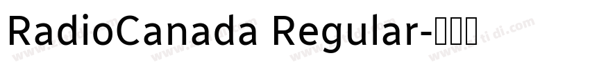 RadioCanada Regular字体转换 RadioCanada Regular字体转换